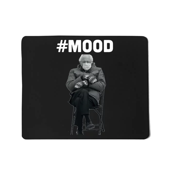 Funny Meme Mittens Bernie Sanders Mood Mousepad