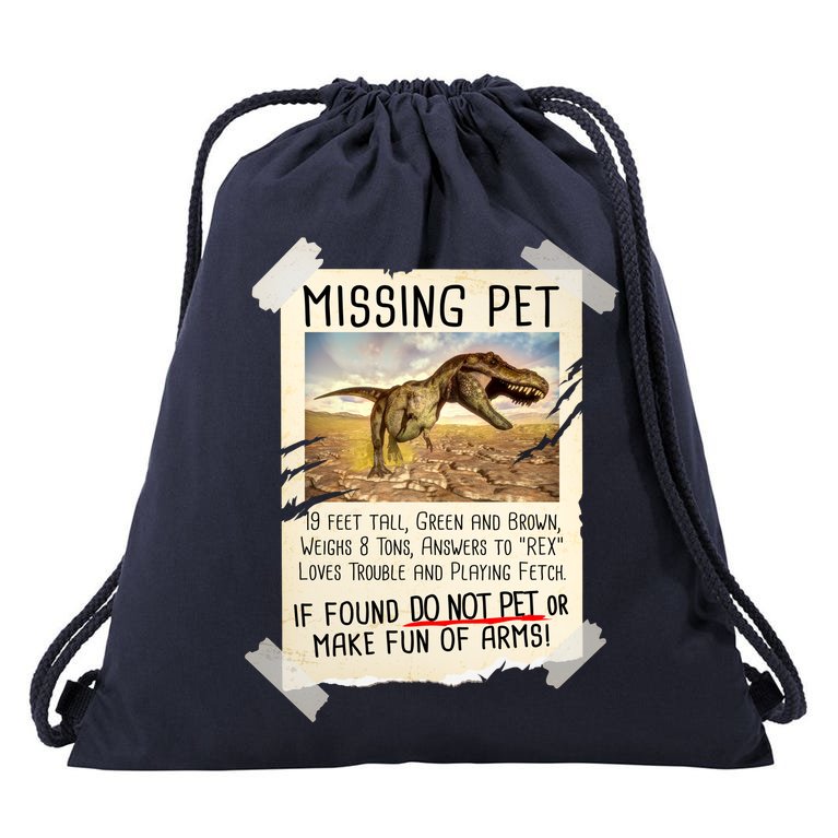 Funny Missing Pet T-Rex Dinosaur Drawstring Bag