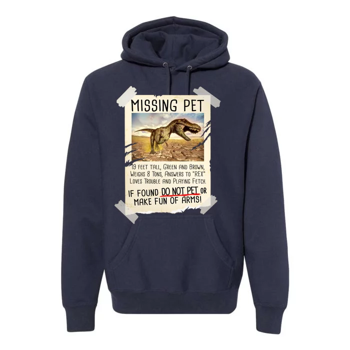 Funny Missing Pet T-Rex Dinosaur Premium Hoodie