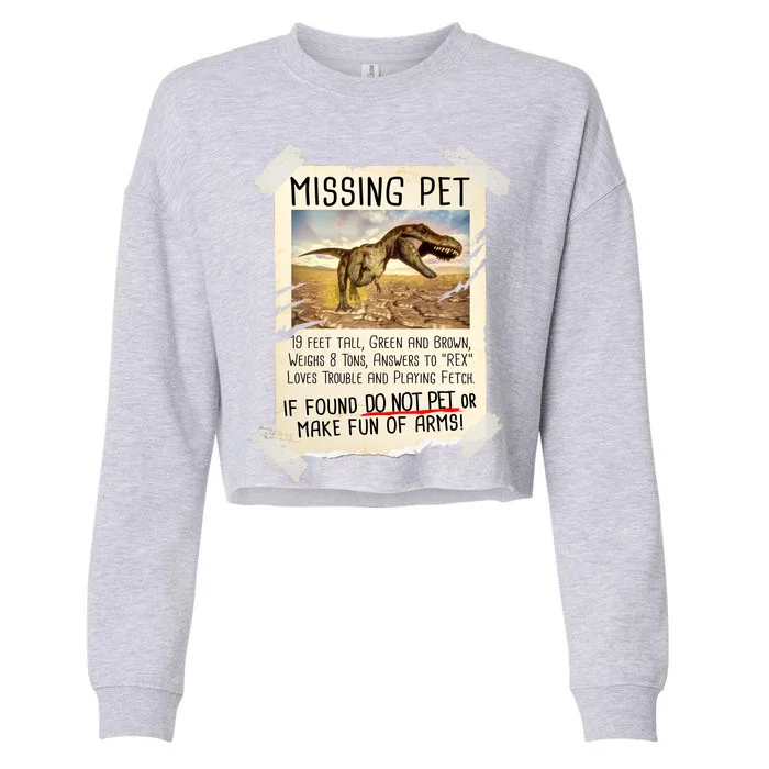 Funny Missing Pet T-Rex Dinosaur Cropped Pullover Crew