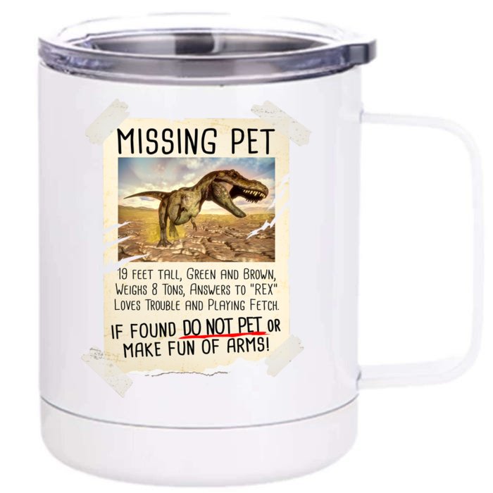 Funny Missing Pet T-Rex Dinosaur Front & Back 12oz Stainless Steel Tumbler Cup