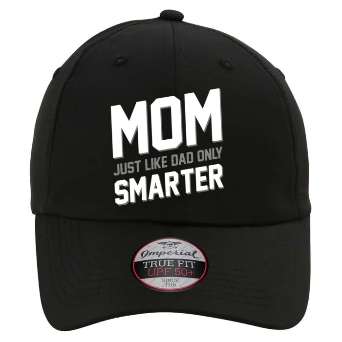 Funny Mom Just Like Dad Only Smarter The Original Performance Cap