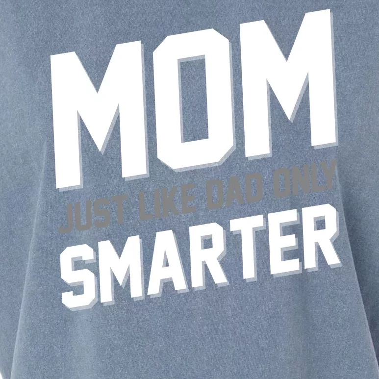 Funny Mom Just Like Dad Only Smarter Garment-Dyed Women's Muscle Tee