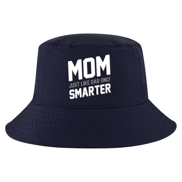 Funny Mom Just Like Dad Only Smarter Cool Comfort Performance Bucket Hat