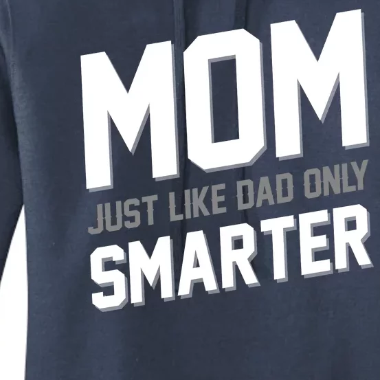 Funny Mom Just Like Dad Only Smarter Women's Pullover Hoodie