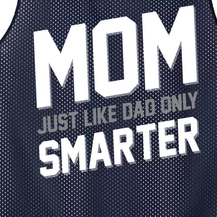 Funny Mom Just Like Dad Only Smarter Mesh Reversible Basketball Jersey Tank