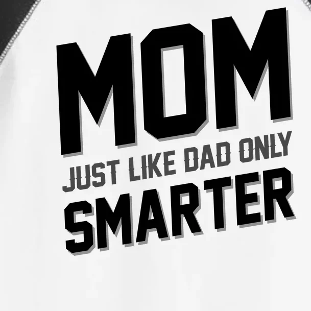 Funny Mom Just Like Dad Only Smarter Toddler Fine Jersey T-Shirt