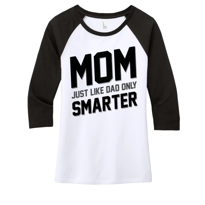 Funny Mom Just Like Dad Only Smarter Women's Tri-Blend 3/4-Sleeve Raglan Shirt