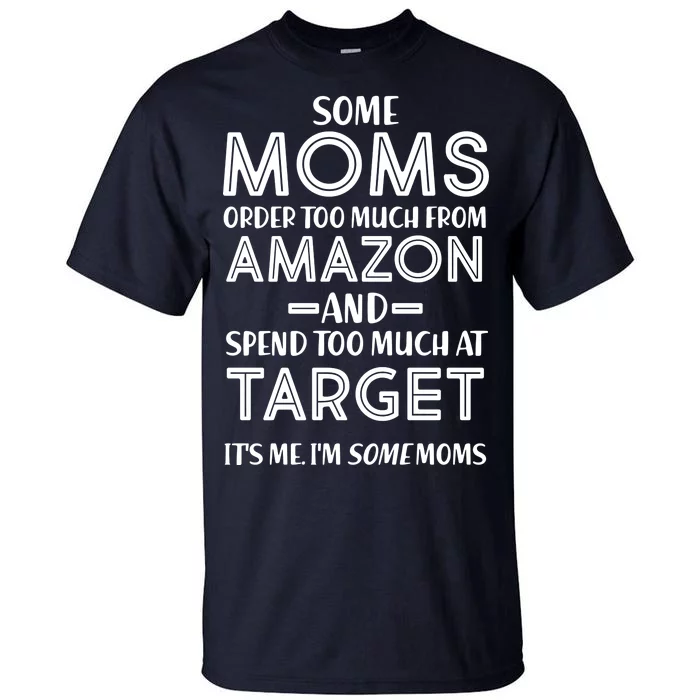 Funny Moms Shopping Problems Tall T-Shirt