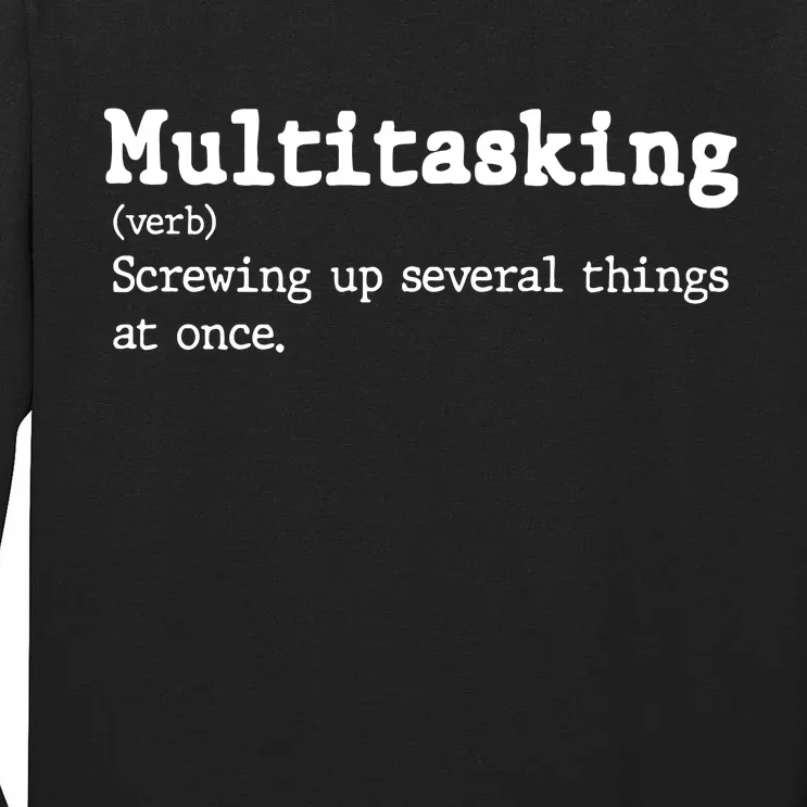 Funny Multitasking Definition Tall Long Sleeve T-Shirt