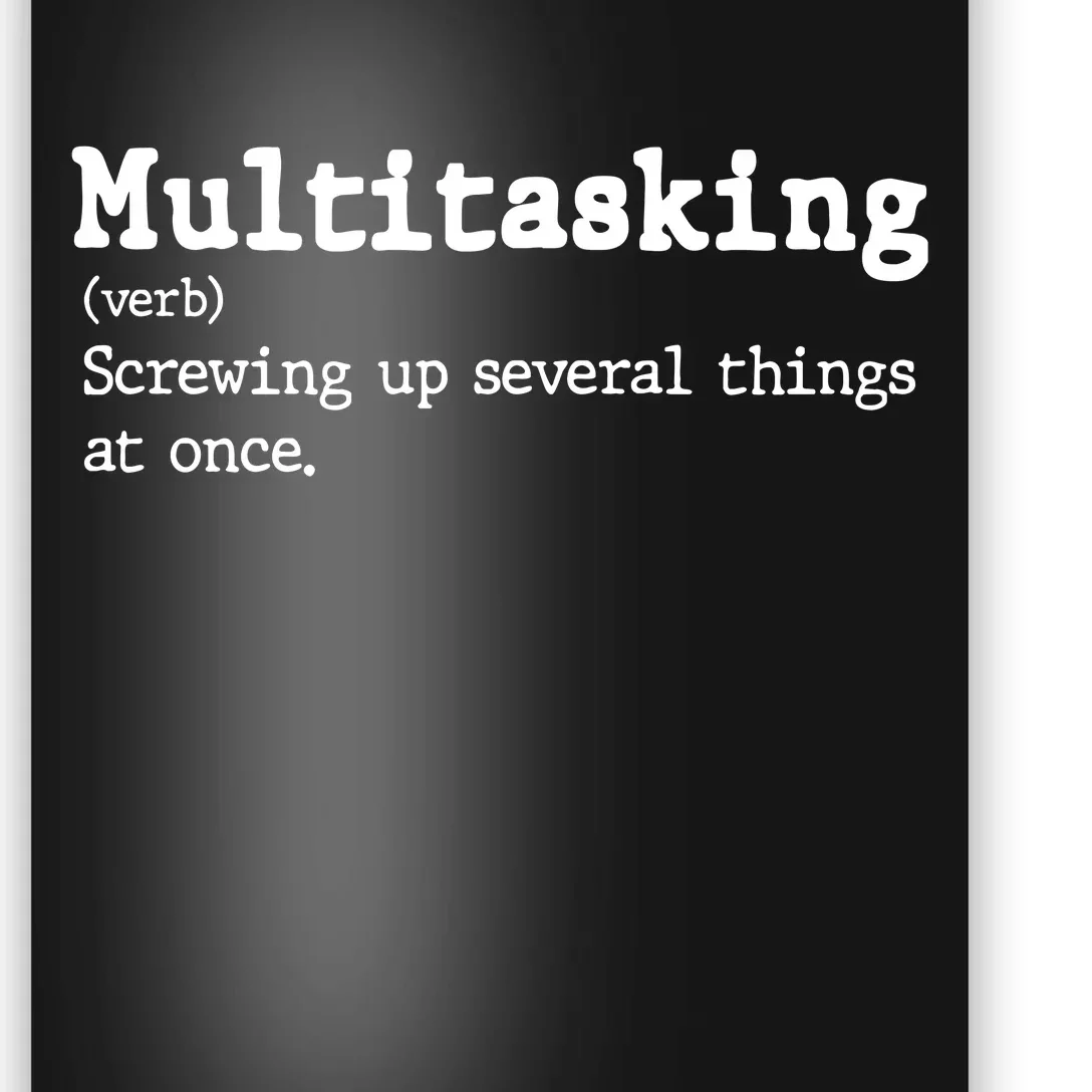 Funny Multitasking Definition Poster