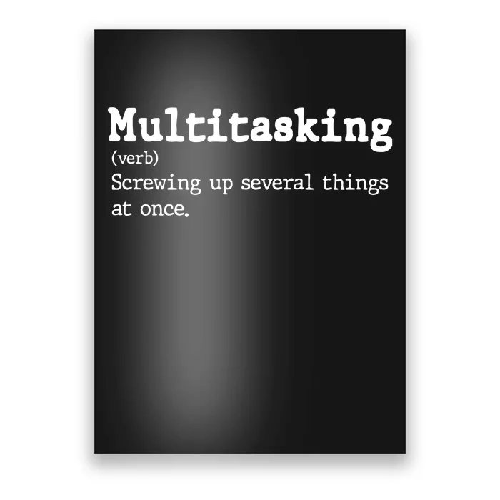 Funny Multitasking Definition Poster