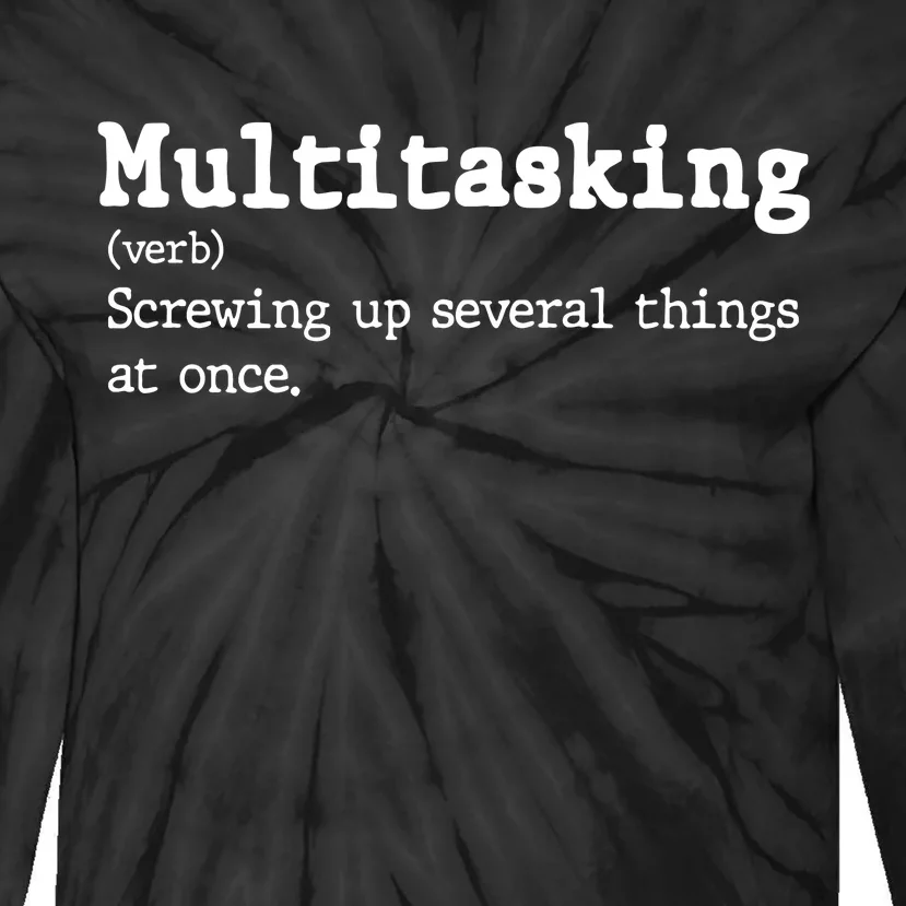 Funny Multitasking Definition Tie-Dye Long Sleeve Shirt