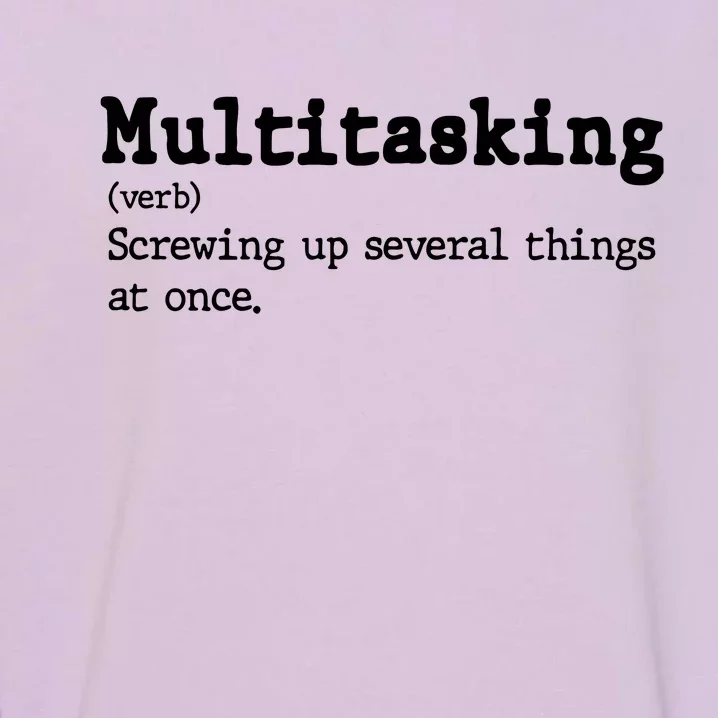 Funny Multitasking Definition Garment-Dyed Sweatshirt