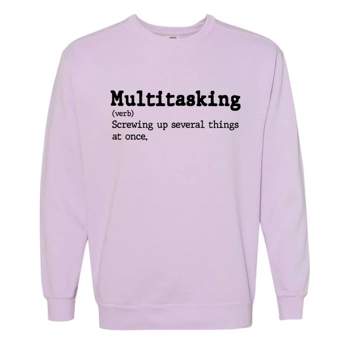 Funny Multitasking Definition Garment-Dyed Sweatshirt