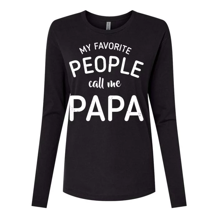 Funny My Favorite People Call Me Papa Womens Cotton Relaxed Long Sleeve T-Shirt