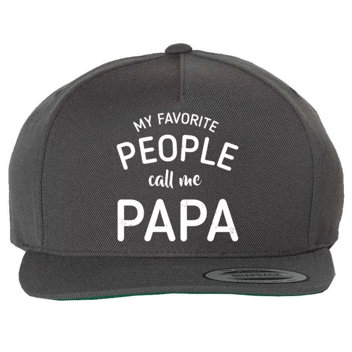 Funny My Favorite People Call Me Papa Wool Snapback Cap