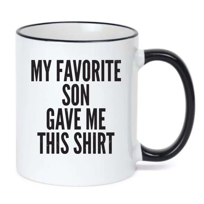 Funny My Favorite Son Gave Me This Shirt Black Color Changing Mug