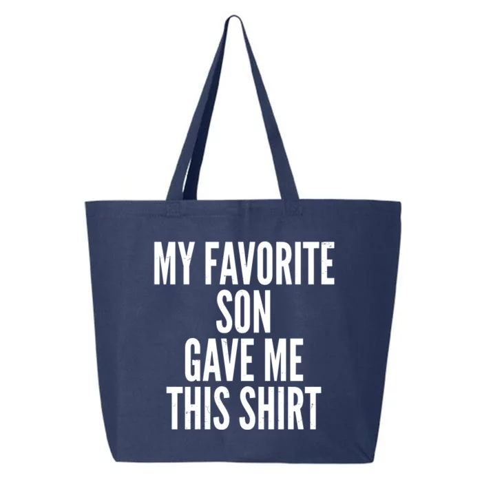 Funny My Favorite Son Gave Me This Shirt 25L Jumbo Tote