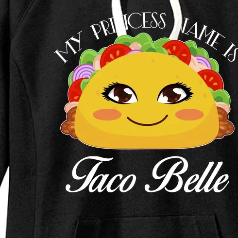 Funny My Princess Name is Taco Belle Women's Fleece Hoodie