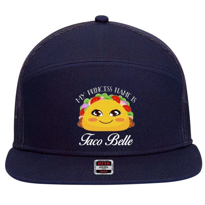 Funny My Princess Name is Taco Belle 7 Panel Mesh Trucker Snapback Hat