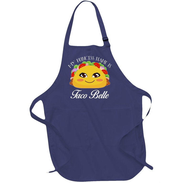 Funny My Princess Name is Taco Belle Full-Length Apron With Pockets