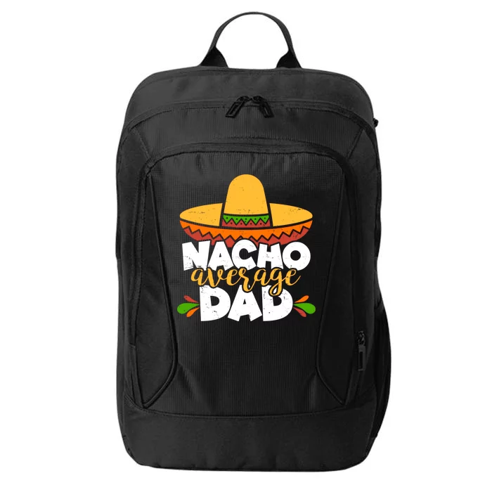 Funny Nacho Average Dad City Backpack