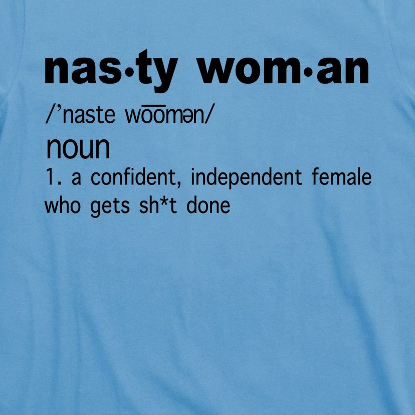 Funny Nasty Woman Definition T Shirt Teeshirtpalace