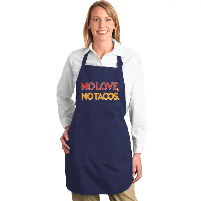 Funny No Love, No Tacos Full-Length Apron With Pocket