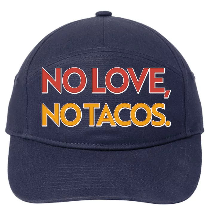 Funny No Love, No Tacos 7-Panel Snapback Hat