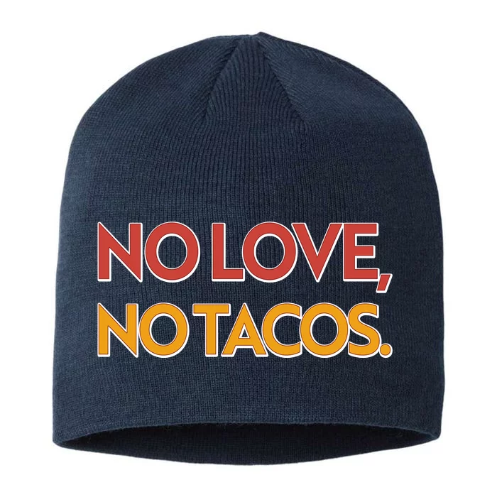 Funny No Love, No Tacos 8 1/2in Sustainable Knit Beanie