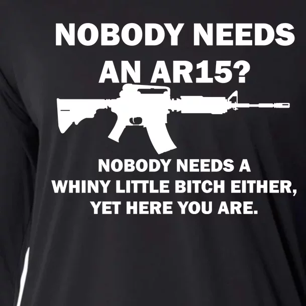 Funny Nobody Needs An AR15? Nobody Needs Whiny Little Cooling Performance Long Sleeve Crew