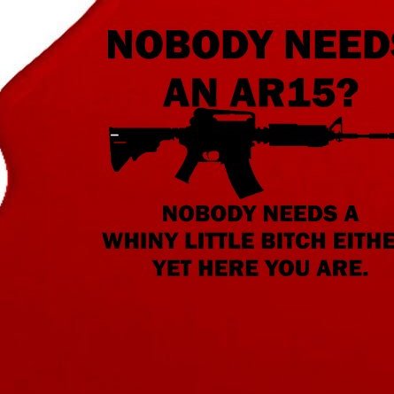 Funny Nobody Needs An AR15? Nobody Needs Whiny Little Tree Ornament