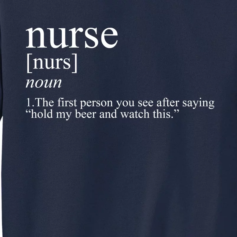 Funny Nurse Definition Tall Sweatshirt