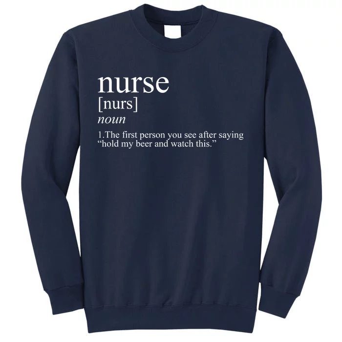 Funny Nurse Definition Tall Sweatshirt