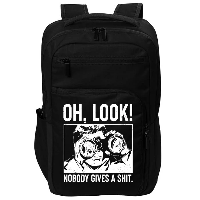 Funny Oh Look Nobody Gives A Shit Impact Tech Backpack