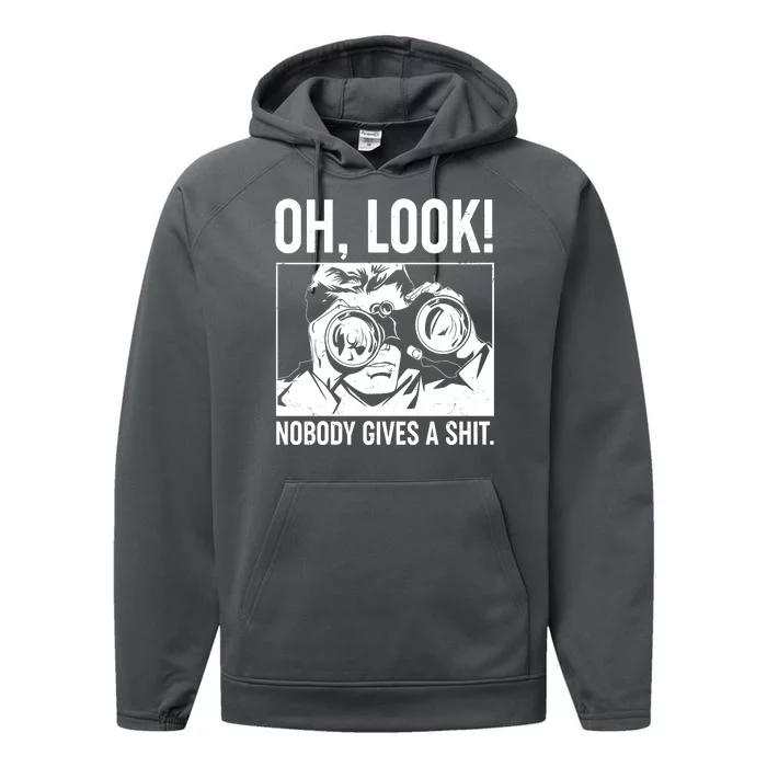 Funny Oh Look Nobody Gives A Shit Performance Fleece Hoodie