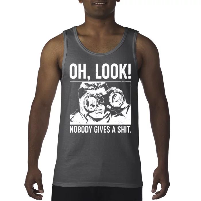 Funny Oh Look Nobody Gives A Shit Tank Top