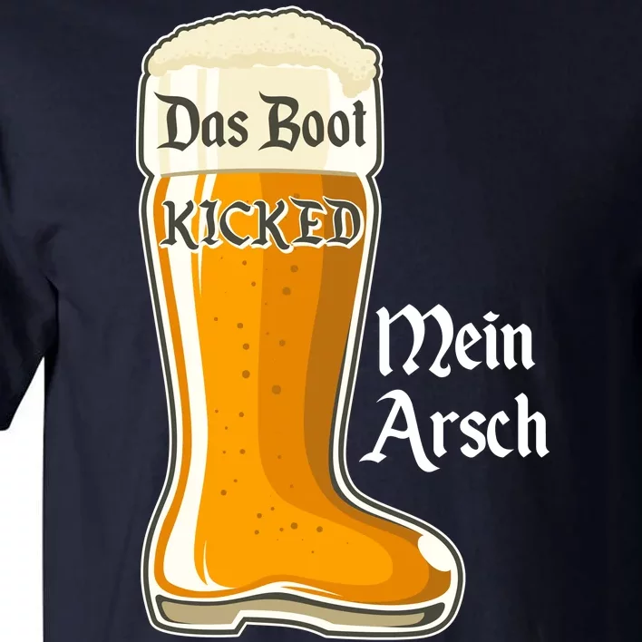 Funny Oktoberfest Das Boot Kicked Mein Arsch Tall T-Shirt