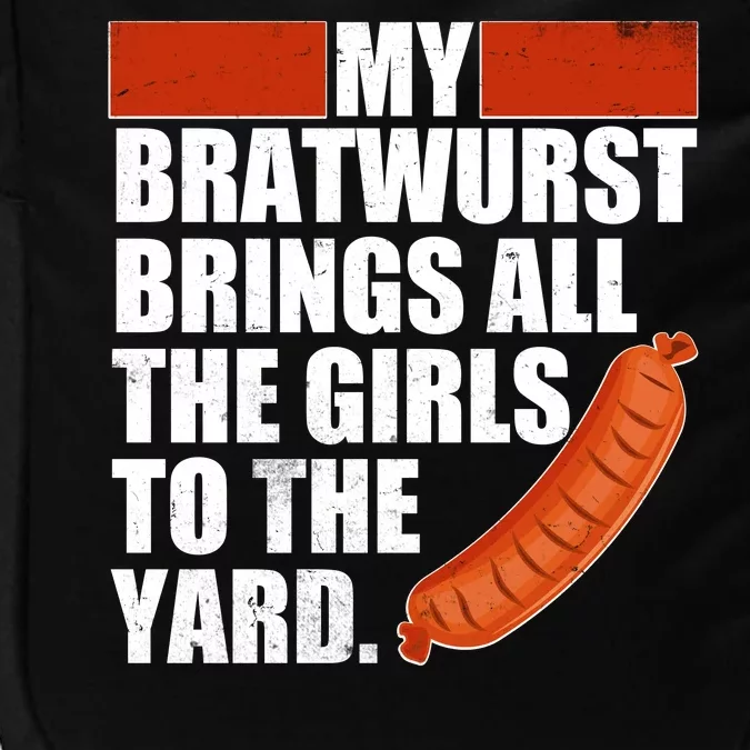 Funny Oktoberfest My Bratwurst Brings All the Girls to the Yard Impact Tech Backpack