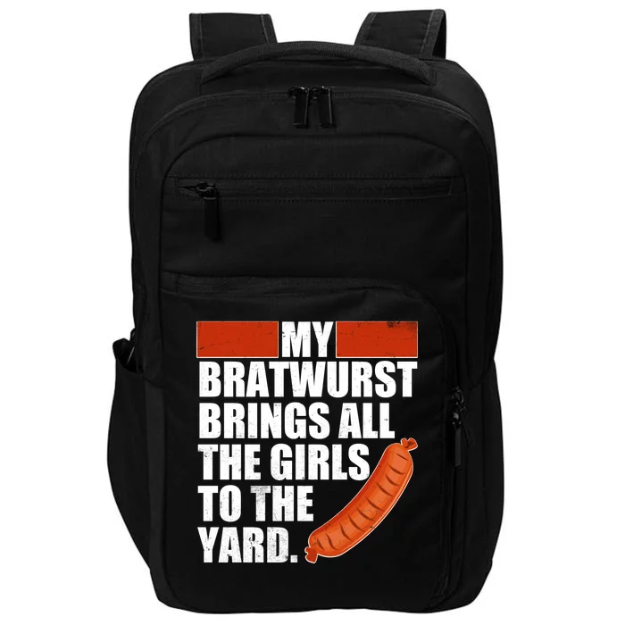 Funny Oktoberfest My Bratwurst Brings All the Girls to the Yard Impact Tech Backpack