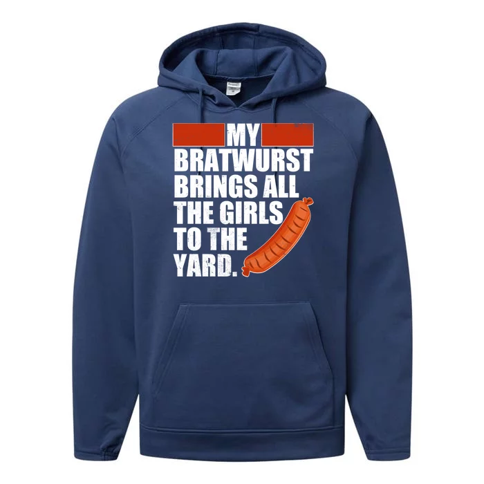 Funny Oktoberfest My Bratwurst Brings All the Girls to the Yard Performance Fleece Hoodie