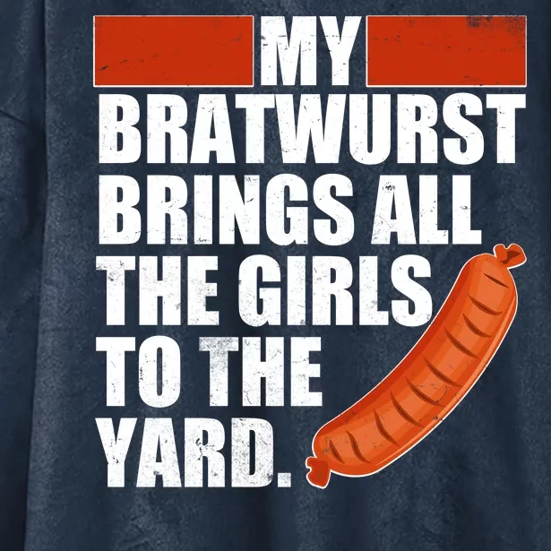 Funny Oktoberfest My Bratwurst Brings All the Girls to the Yard Hooded Wearable Blanket