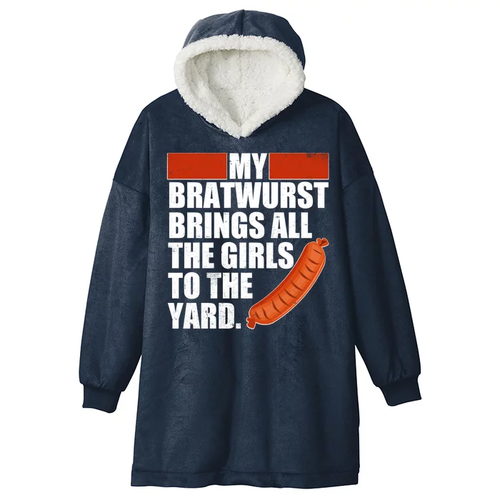 Funny Oktoberfest My Bratwurst Brings All the Girls to the Yard Hooded Wearable Blanket