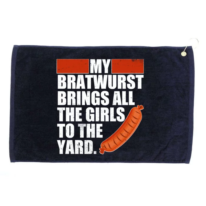 Funny Oktoberfest My Bratwurst Brings All the Girls to the Yard Grommeted Golf Towel