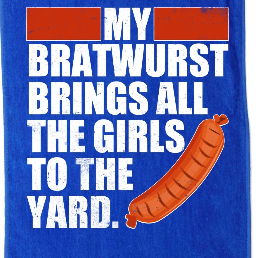 Funny Oktoberfest My Bratwurst Brings All the Girls to the Yard Platinum Collection Golf Towel