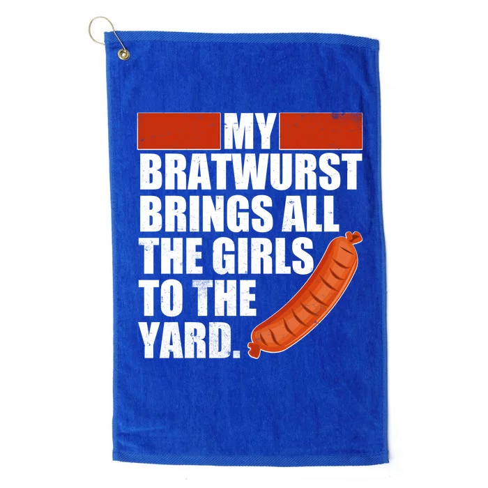 Funny Oktoberfest My Bratwurst Brings All the Girls to the Yard Platinum Collection Golf Towel