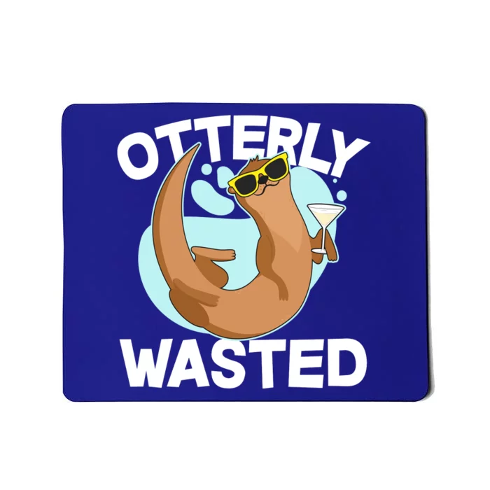 Funny Otterly Wasted Drunk Otter Mousepad