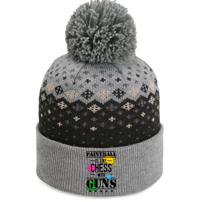 Funny Paintball Is Like Chess With Guns The Baniff Cuffed Pom Beanie