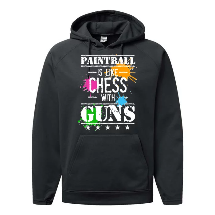 Funny Paintball Is Like Chess With Guns Performance Fleece Hoodie